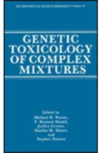 Genetic Toxicology of Complex Mixtures