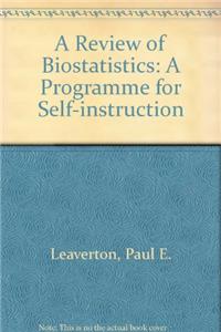 A Review of Biostatistics: A Programme for Self-instruction