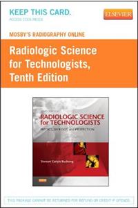 Mosby's Radiography Online for Radiologic Science for Technologists (Access Code): Physics, Biology, and Protection
