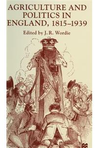 Agriculture and Politics in England, 1815-1939