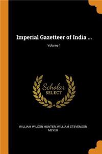 Imperial Gazetteer of India ...; Volume 1