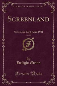 Screenland, Vol. 22