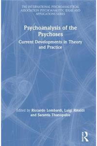 Psychoanalysis of the Psychoses