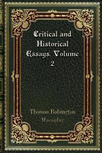 Critical and Historical Essays. Volume 2