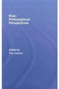 Risk: Philosophical Perspectives