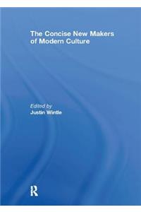 The Concise New Makers of Modern Culture