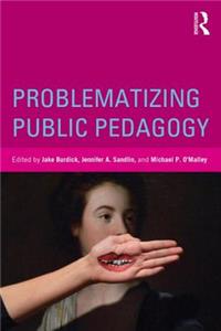 Problematizing Public Pedagogy