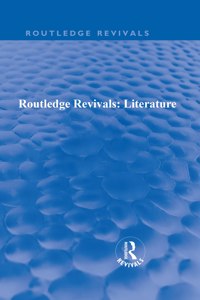 Routledge Revivals: Literature