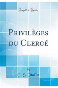PrivilÃ¨ges Du ClergÃ© (Classic Reprint)