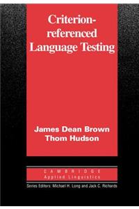 Criterion-Referenced Language Testing