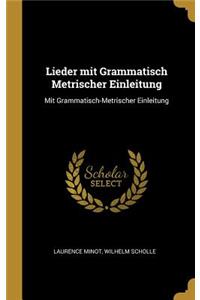 Lieder mit Grammatisch Metrischer Einleitung: Mit Grammatisch-Metrischer Einleitung