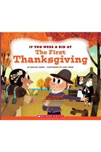 If You Were a Kid at the First Thanksgiving (If You Were a Kid) (Library Edition)