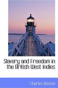 Slavery and Freedom in the British West Indies