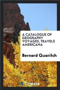 Catalogue of Geography Voyages, Travels Americana