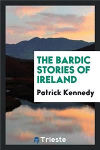 The Bardic Stories of Ireland