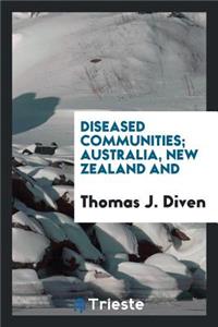 Diseased Communities; Australia, New Zealand and ..