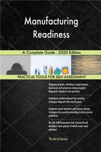 Manufacturing Readiness A Complete Guide - 2020 Edition