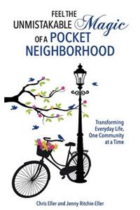 Feel the Unmistakable Magic of a Pocket Neighborhood: Transforming Everyday Life, One Community at a Time