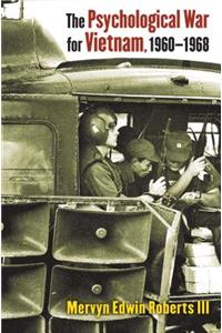 Psychological War for Vietnam, 1960-1968