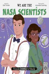 Friends Change the World: We Are the NASA Scientists