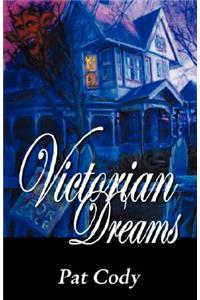 Victorian Dreams