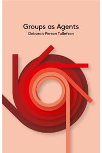 Groups as Agents