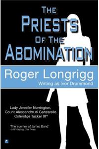 The Priests of the Abomination: (Writing as Ivor Drummond)