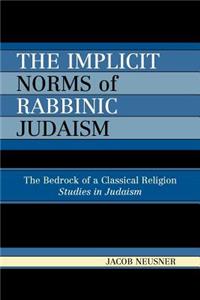 Implicit Norms of Rabbinic Judaism