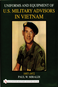 Uniforms & Equipment of U.S. Military Advisors in Vietnam