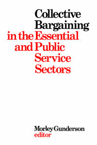 Collective Bargaining in the Essential and Public Service Sectors