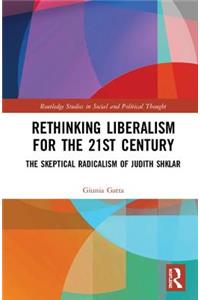 Rethinking Liberalism for the 21st Century