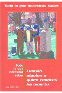 Todo Lo Que Necesitas Saber Sobre Cuando Alguien a Quien Conoces Ha Mureto (Everything You Need to Know When Someone You Know Has Been Killed)