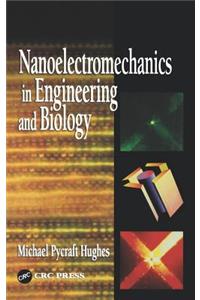 Nanoelectromechanics in Engineering and Biology