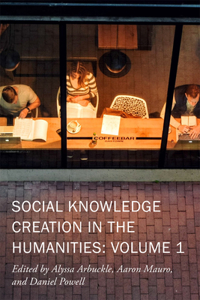 Social Knowledge Creation in the Humanities