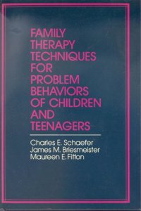 Family Therapy Techniques for Problem Behaviors of Children and Teenagers (Society & Behavioural Science S.)
