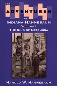 Adventures of Indiana Hannebaum: Volume I