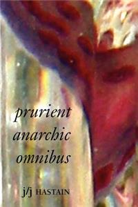 Prurient Anarchic Omnibus