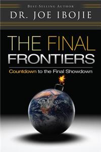 The Final Frontiers