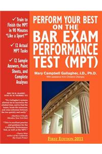 Perform Your Best on the Bar Exam Performance Test (Mpt)