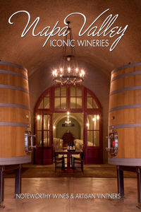 Napa Valley Iconic Wineries