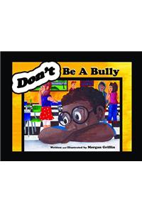 Don't Be a Bully