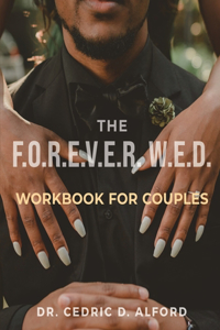 F.O.R.E.V.E.R. W.E.D. Workbook for Couples