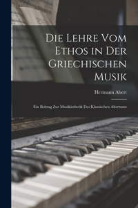 Lehre Vom Ethos in Der Griechischen Musik