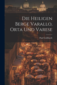 Die Heiligen Berge Varallo, Orta Und Varese