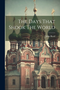Days That Shook The World
