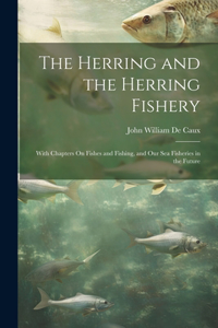 Herring and the Herring Fishery