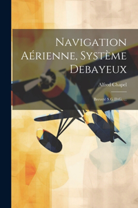 Navigation Aérienne, Système Debayeux
