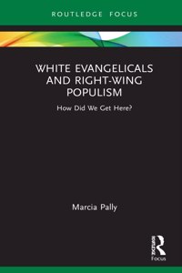 White Evangelicals and Right-Wing Populism