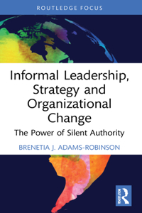 Informal Leadership, Strategy and Organizational Change