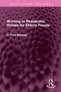 Working in Residential Homes for Elderly People